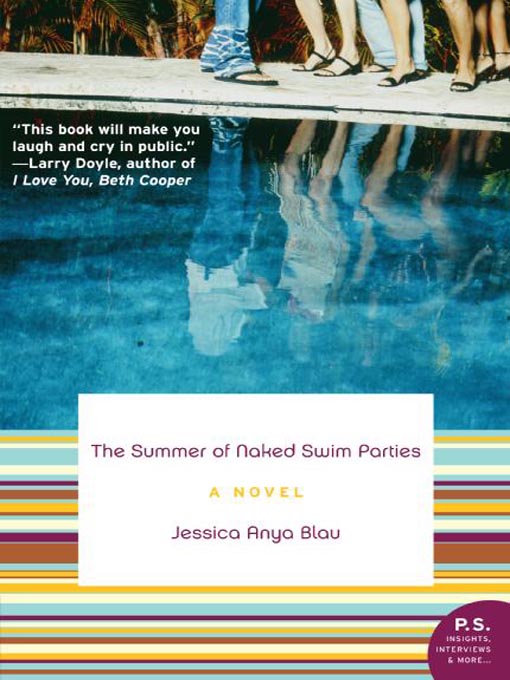 Title details for The Summer of Naked Swim Parties by Jessica Anya Blau - Wait list